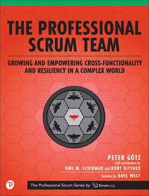 The Professional Scrum Team - Gtz, Peter, and Schirmer, Uwe, and Bittner, Kurt