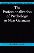 The Professionalization of Psychology in Nazi Germany