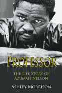 The Professor: The Life Story of Azumah Nelson