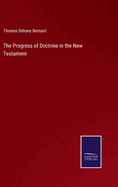 The Progress of Doctrine in the New Testament