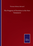 The Progress of Doctrine in the New Testament