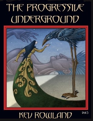 The Progressive Underground Volume Three - Rowland, Kev