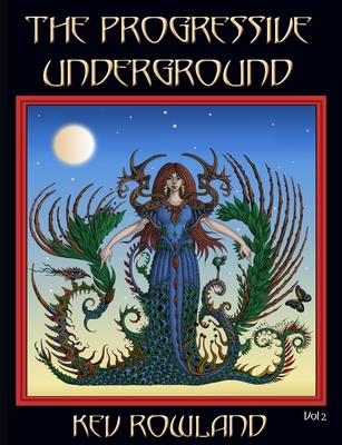 The Progressive Underground Volume Two - Rowland, Kev