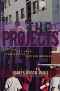 The Projects: Gang and Non-Gang Families in East Los Angeles