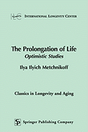 The Prolongation of Life: Optimistic Studies