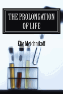 The Prolongation of Life: Optimistic Studies