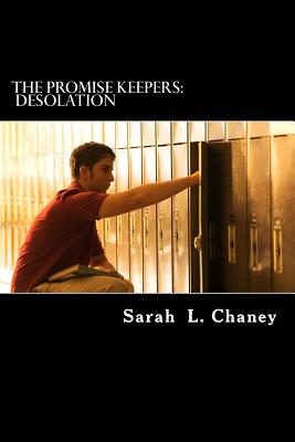 The Promise Keepers: Desolation - Chaney, Sarah L