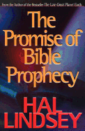 The Promise of Bible Prophecy