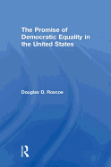 The Promise of Democratic Equality in the United States