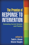 The Promise of Response to Intervention: Evaluating Current Science and Practice