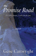 The Promise Road: If It Takes Forever, I Will Wait For You.