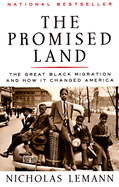 The Promised Land: The Great Black Migration and How It Changed America (Helen Bernstein Book Award)