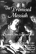 The Promised Messiah: A Festival of Nine Lessons and Carols
