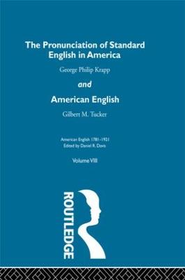 The Pronunciation of Standard English in America: and American English - Krapp, George Phillip, and Tucker, Gilbert M.