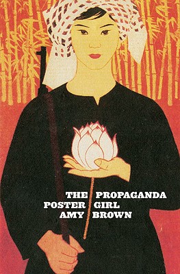 The Propaganda Poster Girl - Brown, Amy