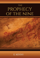 The Prophecy of the Nine: The Journey OF Peace Series