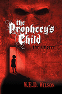 The Prophecy's Child: The Unseen