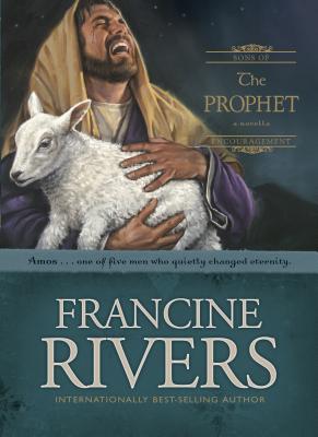 The Prophet: Amos - Rivers, Francine