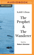 The Prophet: AND The Wanderer