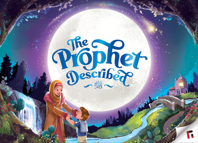 The Prophet Described (2nd Edition) - Khatri, Zaheer