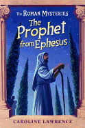 The Prophet from Ephesus: The Roman Mysteries 16
