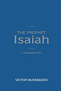 The Prophet Isaiah: A Commentary