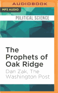 The Prophets of Oak Ridge: How 3 Pacifists Broke Into the Nuclear Sanctum