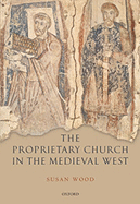 The Proprietary Church in the Medieval West