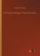 The Prose Writings of Heinrich Heine