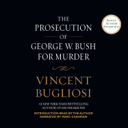 The Prosecution of George W. Bush for Murder Lib/E