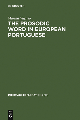 The Prosodic Word in European Portuguese - Vigrio, Marina