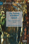 The Prosody of Dubbed Speech: Beyond the Character's Words