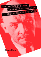 The Prospects for Liberal Nationalism in Post-Leninist States