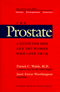 The Prostate: A Guide for Men and the Women Who Love Them