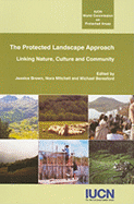The Protected Landscape Approach: Linking Nature, Culture and Community