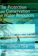The Protection and Conservation of Water Resources: A British Perspective