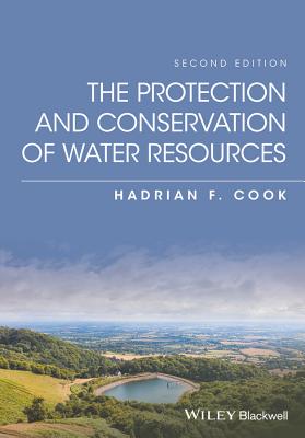 The Protection and Conservation of Water Resources - Cook, Hadrian F.