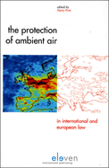 The Protection of Ambient Air in International and European Law