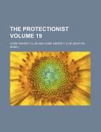 The Protectionist Volume 19