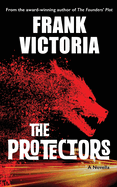 The Protectors: a novella