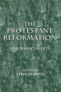 The Protestant Reformation : major documents