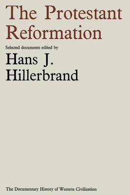 The Protestant Reformation - Hillerbrand, Hans J (Editor)