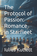 The Protocol of Passion: Romance in Starfleet