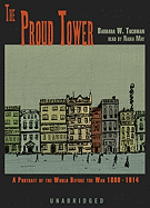 The Proud Tower: A Portrait of the World Before the War 1890-1914