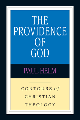 The Providence of God - Helm, Paul