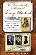 The Providential Life & Heritage of Henry Obookiah: Why Did Missionaries Come to Hawai'i from New England and Tahiti?
