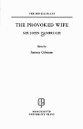 The Provoked Wife - Vanbrugh, John, and Coleman, Antony (Editor)