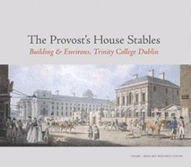 The Provost House Stables Book - Trinity Irish Art Research Centre