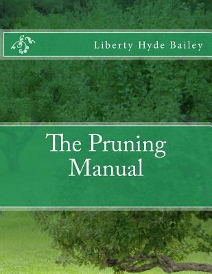 The Pruning Manual - Chambers, Roger (Introduction by), and Bailey, Liberty Hyde