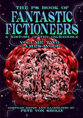 The PS Book of Fantastic Fictioneers [Volume 2] - Von Sholly, Pete (Editor)